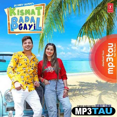 Kismat-Badal-Gayi Bobby Sunn mp3 song lyrics